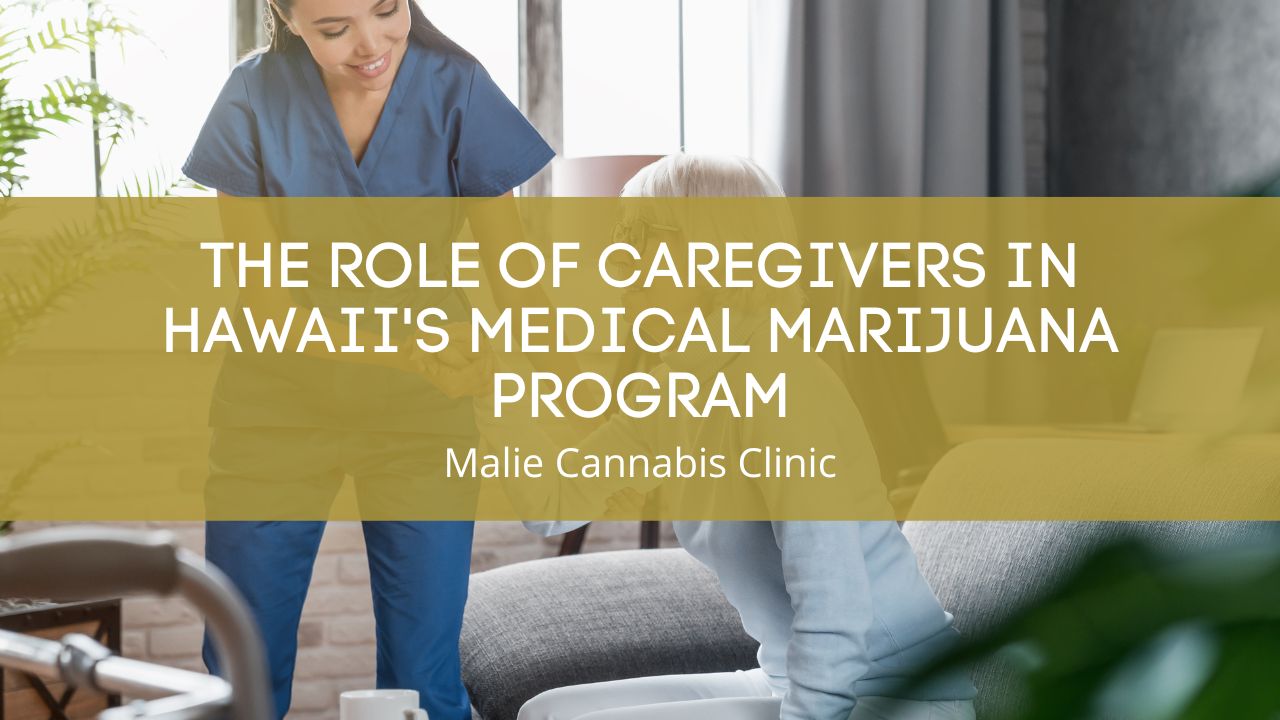 The Role of Caregivers in Hawaii's Medical Marijuana Program